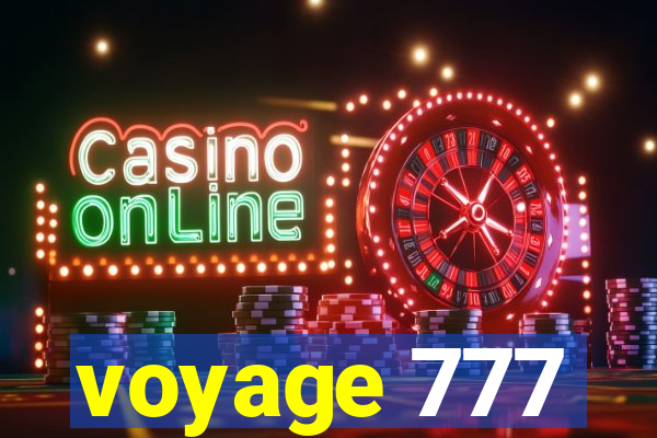 voyage 777